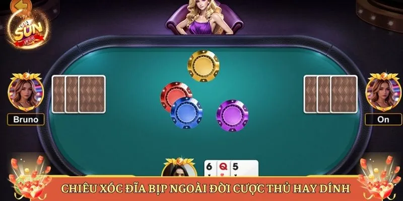 Chiêu Xóc Đĩa Bịp Ngoài Đời Cược Thủ Hay Dính